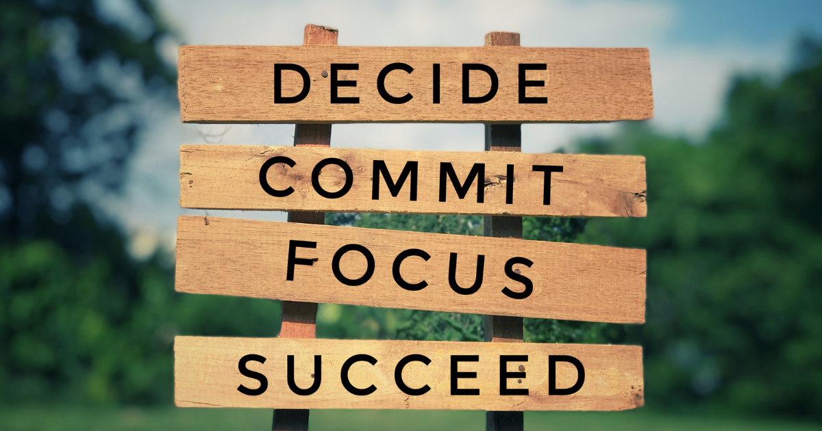 decide commit focus succeed
